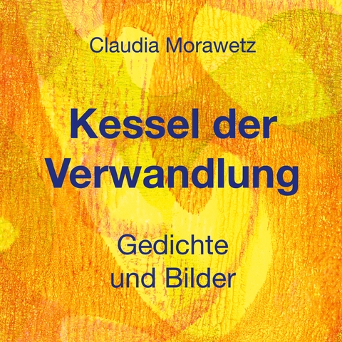Kessel der Verwandlung - Claudia Morawetz