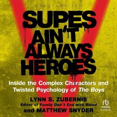 Supes Ain't Always Heroes - Lynn S Zubernis, Matthew Snyder