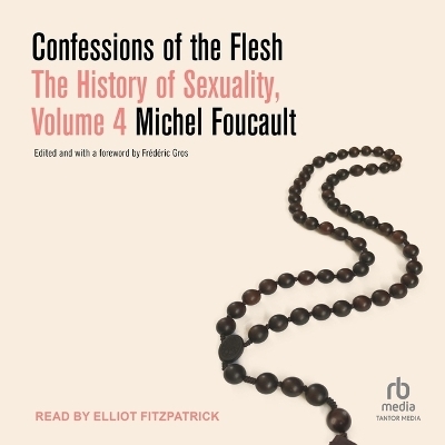 Confessions of the Flesh - Michel Foucault