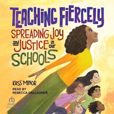 Teaching Fiercely - Kass Minor