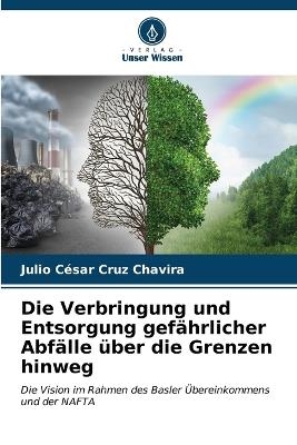 Die Verbringung und Entsorgung gefährlicher Abfälle über die Grenzen hinweg