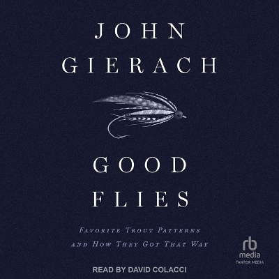 Good Flies - John Gierach