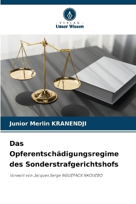 Das Opferentsch&auml;digungsregime des Sonderstrafgerichtshofs - Junior Merlin KRANENDJI