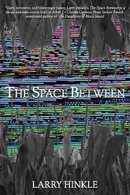 The Space Between - Larry Hinkle
