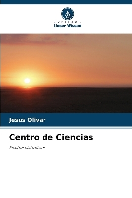 Centro de Ciencias - Jesus Olivar