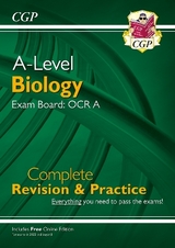 A-Level Biology: OCR A Year 1 & 2 Complete Revision & Practice with Online Edition - CGP Books; CGP Books