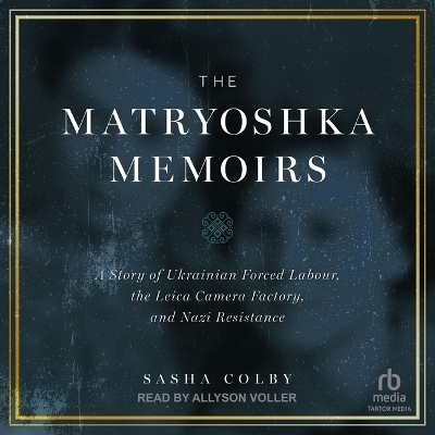 The Matryoshka Memoirs - Sasha Colby