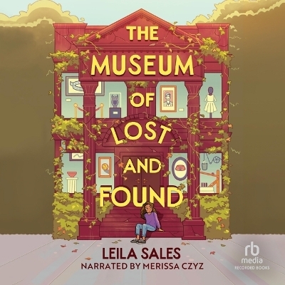 The Museum of Lost and Found - Leila Sales