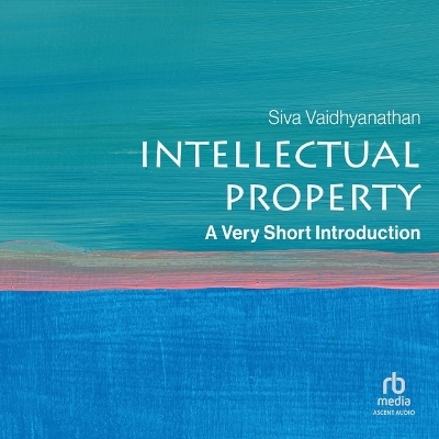 Intellectual Property - Siva Vaidhyanathan