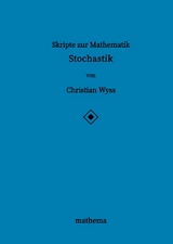 Skripte zur Mathematik - Stochastik - Christian Wyss