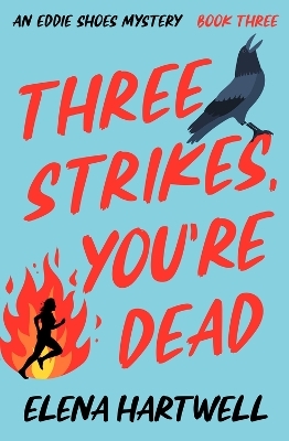 Three Strikes, You're Dead - Elena Hartwell