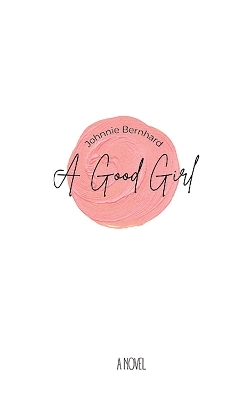 A Good Girl - Johnnie Bernhard