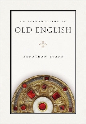 An Introduction to Old English - Jonathan Evans
