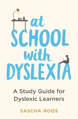At School with Dyslexia - Sascha Roos