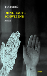 Ohne Haut - Schwebend - Eva Petric