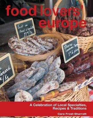 Food Lovers' Europe - Cara Frost-Sharratt
