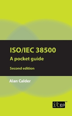 ISO/IEC 38500: A pocket guide - Alan Calder