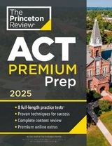 Princeton Review ACT Premium Prep, 2025 - Princeton Review