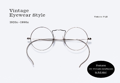 Vintage Eyewear Style: 1920s-1990s - Takano Fujii