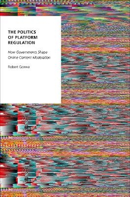 The Politics of Platform Regulation