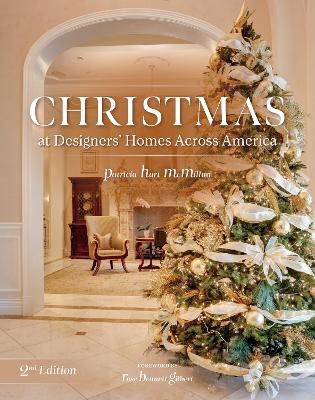 Christmas at Designers' Homes across America, 2nd Edition - Patricia Hart McMillan