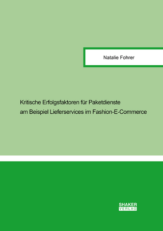 Kritische Erfolgsfaktoren für Paketdienste am Beispiel Lieferservices im Fashion-E-Commerce