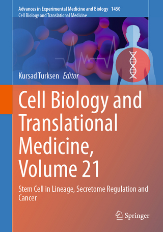 Cell Biology and Translational Medicine, Volume 21