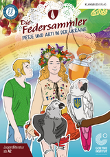 Die Federsammler I &ndash; Fietje und Arti in der Ukraine - Antje H&uuml;bner, Marina Klymenko