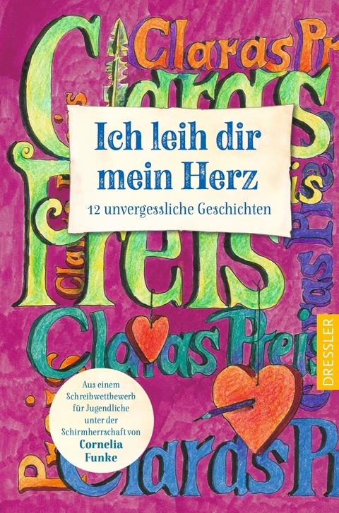 Ich leih dir mein Herz -  Preistr&auml;ger*innen Claras Preis 2023, Elisabeth Schweimler, Naemi Schmitz, Alonja Rhie, Nora Niederstadt, Rebekka Michel, Merit Lachmann, Katharina Krause, Miljan Ehlers, Lara Feldhausen, Clara Christ, Hannah Zieger, Maria Buchtijarova