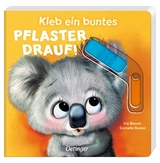 Kleb ein buntes Pflaster drauf! - Cornelia Boese
