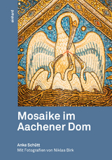 Mosaike im Aachener Dom - Anke Sch&uuml;tt