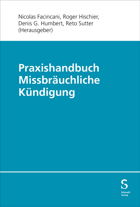 Praxishandbuch Missbr&auml;uchliche K&uuml;ndigung - 