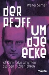 Der Pfiff um die Ecke - Walter Serner
