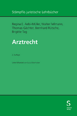 Arztrecht - Regina E. Aebi-M&uuml;ller, Walter Fellmann, Thomas G&auml;chter, Bernhard R&uuml;tsche, Brigitte Tag