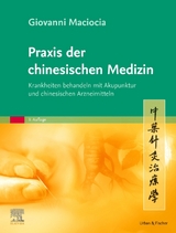 Praxis der chinesischen Medizin - Giovanni Maciocia