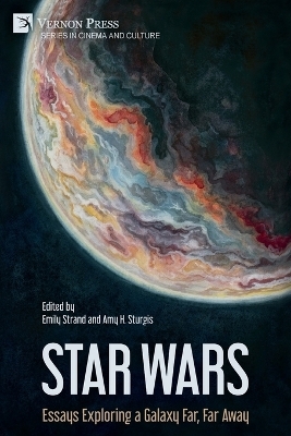 Star Wars: Essays Exploring a Galaxy Far, Far Away - 