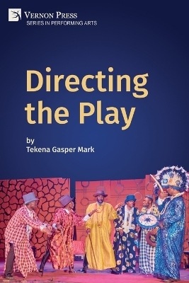 Directing the Play - Tekena Mark