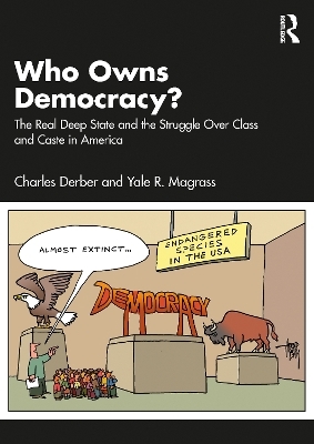 Who Owns Democracy? - Charles Derber, Yale R. Magrass