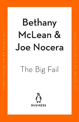 The Big Fail - Bethany McLean, Joe Nocera