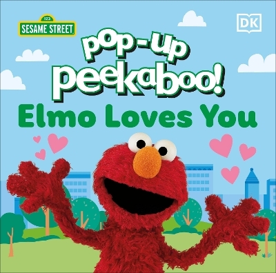 Pop-Up Peekaboo! Sesame Street Elmo Loves You -  Dk