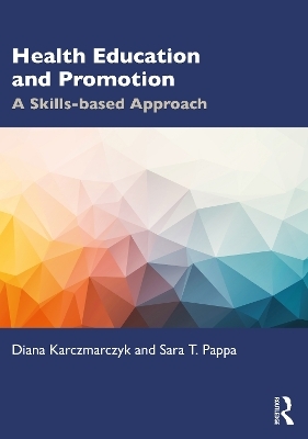 Health Education and Promotion - Diana Karczmarczyk, Sara T. Pappa