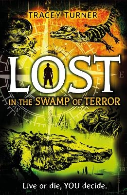 Lost... In the Swamp of Terror - Tracey Turner