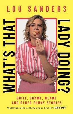 What's That Lady Doing? - Lou Sanders