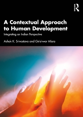 A Contextual Approach to Human Development - Ashok K. Srivastava, Girishwar Misra