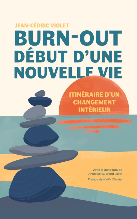 Burn-out, d&eacute;but d'une nouvelle vie - Jean-C&eacute;dric Violet, Annelise Gu&eacute;rend Levin