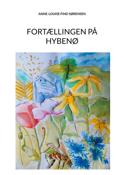 Fort&aelig;llingen p&aring; Hyben&oslash; - ANNE-LOUISE FIND S&Oslash;RENSEN