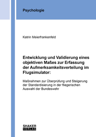 Entwicklung und Validierung eines objektiven Maßes zur Erfassung der Aufmerksamkeitsverteilung im Flugsimulator: