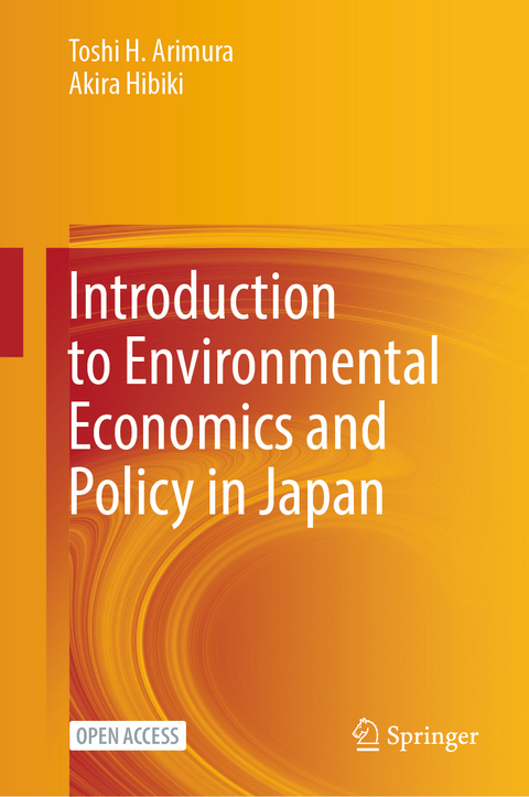 Introduction to Environmental Economics and Policy in Japan - Toshi H. Arimura, Akira Hibiki