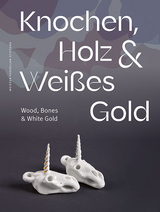 Knochen, Holz und Wei&szlig;es Gold