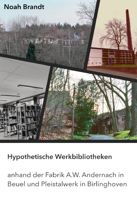 Hypothetische Werkbibliotheken - Noah Brandt